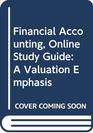 Financial Accounting Online Study Guide A Valuation Emphasis