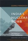 India's Nuclear Bomb The Impact on Global Proliferation Updated Edition with a New Afterword