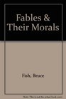 Fables  Their Morals