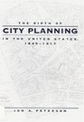 The Birth of City Planning in the United States 18401917