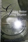 GIVING BETTER GIVING SMARTER