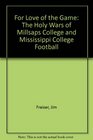 For Love of the Game The Holy Wars of Millsaps College  Mississippi College Football