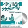 Signing Naturally (Student Workbook, Units 1-6)