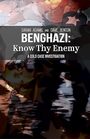 Benghazi: Know Thy Enemy