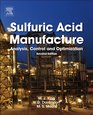 Sulfuric Acid Manufacture Second Edition analysis control and optimization