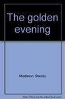 The golden evening