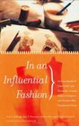 In an Influential Fashion An Encyclopedia of Nineteenth and TwentiethCentury Fashion Designers and Retailers Who Transformed Dress