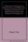 Laboratory Techniques in Biochemistry and Molecular Biology Introduction to Radioimmunoassay and Related Techniques