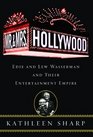 Mr and Mrs Hollywood Edie and Lew Wasserman and Their Entertainment Empire