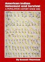 American Indian Holocaust and Survival: A Population History Since 1492 (Civilization of the American Indian Series)