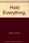 Hold Everything