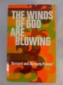 The winds of God are blowing