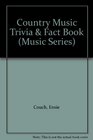Country Music Trivia  Fact Book