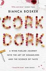 Cork Dork A WineFuelled Journey into the Art of Sommeliers and the Science of Taste