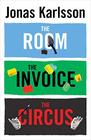 The Room The Invoice and The Circus