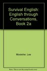 Survival English English Through Conversations Book 2a