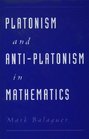 Platonism and AntiPlatonism in Mathematics