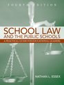 School Law and the Public Schools A Practical Guide for Educational Leaders Value Package
