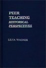 Peer Teaching Historical Perspectives