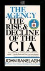 The Agency Rise and Decline of the CIAfrom Wild Bill Donovan to William Casey