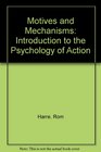 Motives and mechanisms An introduction to the psychology of action