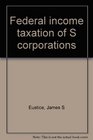 Federal income taxation of S corporations