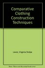Comparative clothing construction techniques