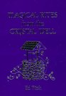 Magical Rites from the Crystal Well (Llewellyn's Practical Magick)