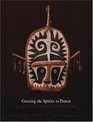 Coaxing the Spirits to Dance Art And Society in the Papuan Gulf of New Guinea
