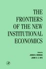 Frontiers of the New Institutional Economics