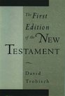 The First Edition of the New Testament