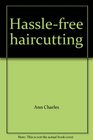 Hasslefree haircutting