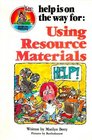 Help Is on the Way for Using Resource Materials