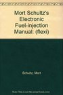 Mort Schultz's Electronic Fuelinjection Manual