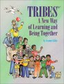 Tribes  A New Way of Learning and Being Together