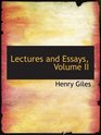 Lectures and Essays Volume II