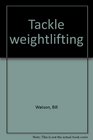 Tackle weightlifting