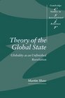 Theory of the Global State  Globality as an Unfinished Revolution
