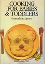 Cooking for Babies and Toddlers Months T