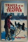 Trails of an Alaska Trapper