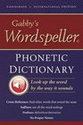 Gabby's Wordspeller Phonetic Dictionary Find Your Word by the Way It Sounds