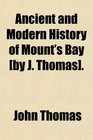 Ancient and Modern History of Mount's Bay