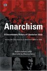 Anarchism  A Documentary History of Libertarian Ideas Volume One