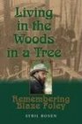 Living In The Woods In A Tree: Remembering Blaze Foley (North Texas Lives of Musicians Series)