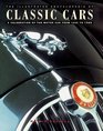 The Illustrated Encyclopedia of Classic Cars A Celebration of the Motor Car From 1945 to 1985
