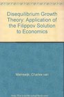 Disequilibrium Growth Theory An Application of the Filippov Solution to Economics