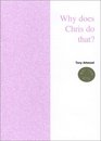 Why Does Chris Do That  Some Suggestions Regarding the Cause and Management of the Unusual Behavior of Children and Adults with Autism and Asperger Syndrome  REVISED 2003