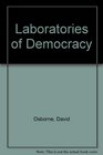 Laboratories of Democracy A New Breed of Governor Creates Models for National Growth