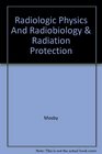 Mosby's Radiography Online Radiologic Physics and Radiobiology  Radiation Protection User Guides Access Codes  Bushong Textbook/Workbook Eighth Edition Package