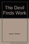 The Devil Finds Work